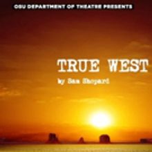 BWW Review: TRUE WEST at OSU Department Of Theatre