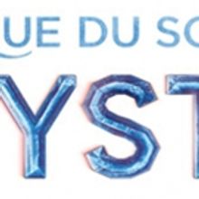 CRYSTAL By Cirque Du Soleil Announces Sold-Out Engagement At San Jose's SAP Center