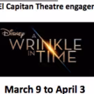 Disney's A WRINKLE IN TIME Comes to El Capitan, 3/9 - 4/3