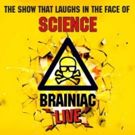 Edinburgh 2018: BWW Review: BRAINIAC LIVE!, Underbelly