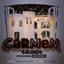 BWW Review: Using the Revue Theater Language CARMEN, A GRANDE PEQUENA NOTAVEL Tells t