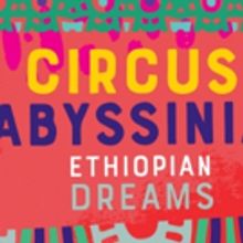 The New Victory Theater Presents CIRCUS ABYSSINIA: ETHIOPIAN DREAMS