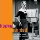 New Book BROADWAY TO MAIN STREET to Feature in Conversation at Skirball