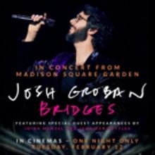 Josh Groban's 'Bridges' Concert with Idina Menzel Heads to Cinemas Nationwide