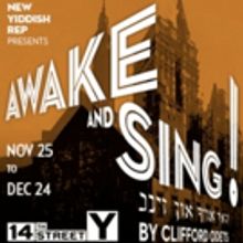 AWAKE AND SING! Begins Performances Today at The Theater at The 14th Street Y