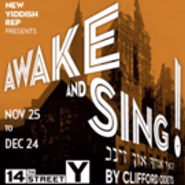 AWAKE AND SING! Begins Performances Today at The Theater at The 14th Street Y Photo