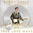 Decca Records Releases Buddy Holly's TRUE LOVE WAYS