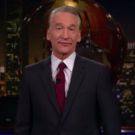 VIDEO: Highlights From This Week's REAL TIME WITH BILL MAHER on HBO