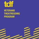 TDF's Veterans Theatregoing Program Returns for Second Season