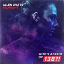 Allen Watts Commits Future to Armada Music and Drops Blistering New Single MIDNIGHT