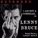 Theatre 68 Extends I AM NOT A COMEDIAN...I'M LENNY BRUCE
