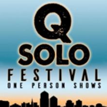 The 4th Annual Q SOLO Festival Opens On Today