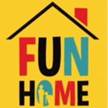 BWW Feature: FUN HOME at Upcoming Tour - Only 2 Weeks!