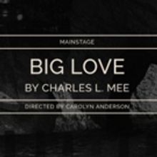 Skidmore Theater to Stage BIG LOVE This Fall