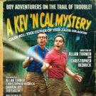A KEV 'N CAL MYSTERY Comes To The Toronto Fringe