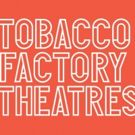 Tobacco Factory Theatres Announce New Season