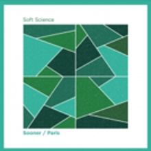 California's Dream-Gazers Soft Science Release New Double A-Side Single SOONER / PARIS