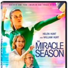 Based on the Inspiring True Story, THE MIRACLE SEASON Arrives on Digital & DVD July…