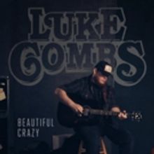 Luke Combs' Platinum-Certified BEAUTIFUL CRAZY Impacting Country Radio Today