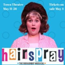 HAIRSPRAY Comes to Town Theatre