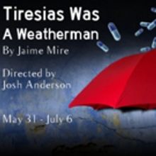 Organic Theater Company Announces TIRESIAS WAS A WEATHERMAN