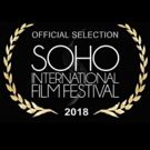 The Ninth Annual Soho International Film Festival Announces Full 2018 Schedule