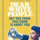 Netflix Renews DEAR WHITE PEOPLE For Third Season