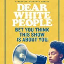 Netflix Renews DEAR WHITE PEOPLE For Third Season