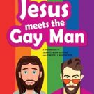 Monty Python-esque Documentary JESUS MEETS THE GAY MAN  on DVD & VOD 1/9