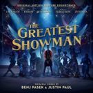 BWW Album Review: THE GREATEST SHOWMAN Original Motion Picture Soundtrack Has All The