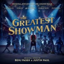 BWW Album Review: THE GREATEST SHOWMAN Original Motion Picture Soundtrack Has All The
