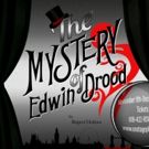 OnStage Playhouse Announces THE MYSTERY OF EDWIN DROOD- Who Did It? The Audience…