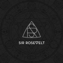Sir Rosevelt Releases Anticipated Self-Titled Debut Album Today