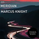 Marcus Knight 'Meridian' Drops on Vicious Black