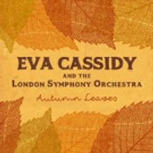 Eva Cassidy & The London Symphony Orchestra to Release 'Autumn Leaves'