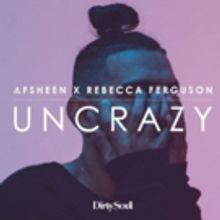 Afsheen & Rebecca Ferguson Collaborate on 'Uncrazy'