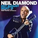 CAPITOL/UMe To Release Neil Diamond HOT AUGUST NIGHT III On August 17