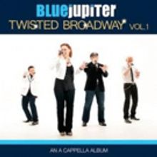 Broadway Records Announces BLUE JUPITER: TWISTED BROADWAY, VOLUME 1