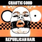 American Songwriter Premieres Republican Hair's CHAOTIC GOOD Video, Plus Luke Sits…