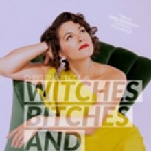 WITCHES, BITCHES, AND DIVAS! Comes to A.R.T.'s OBERON