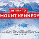 RETURN TO MOUNT KENNEDY Confirmed for Showings at the Woods Hole Film Festival