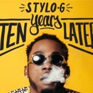 Stylo G's 'Ten Years Later EP' Available Today
