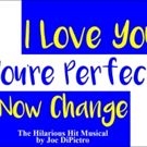 Musical Comedy I LOVE YOU, YOU'RE PERFECT, NOW CHANGE Comes To Hamilton Stage In…