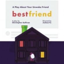 BEST FRIEND to Premiere at Hollywood Fringe this June