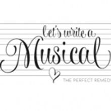 LET'S WRITE A MUSICAL Comes to the McCadden Theatre