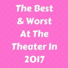Maxamoo Contributors Gather to Discuss the Best and Worst of Theater in 2017 in Part 