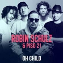 Robin Schulz Releases New Single OH CHILD Featuring Piso 21