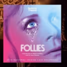 Warner Classics and National Theatre Present the FOLLIES 2018 Cast Recording