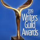 WRITER'S GUILD AWARDS Unveils 2019 Nominations
