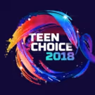 TEEN CHOICE 2018 Kicks Off Summer with Second and Final Wave of Nominees